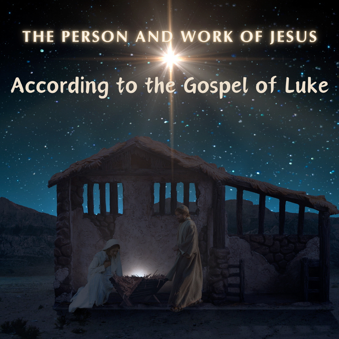 The Person and Work of Jesus According to the Gospel of Luke - Mary: Blessed for Believing